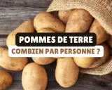 Un sac de pommes de terre déborde sur une table en bois. Le texte demande : "Pommes de terre : combien par personne ?